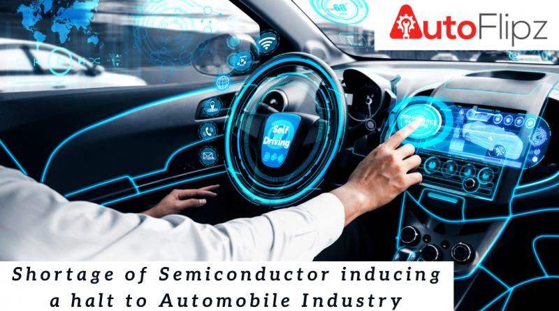 Shortage of Semiconductor-inducing a halt to Automobile Industry